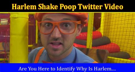 Full Video Harlem Shake Poop Twitter Video Grab Details On Blippi