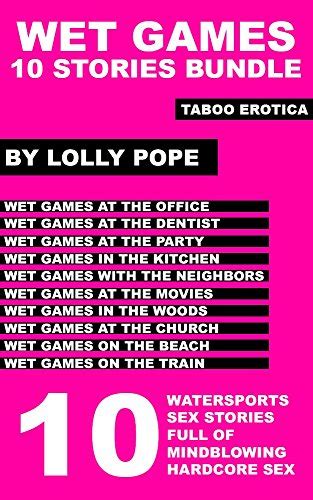 Watersports Bundle 10 Golden Shower Stories Ebook Pope Lolly Uk Kindle Store