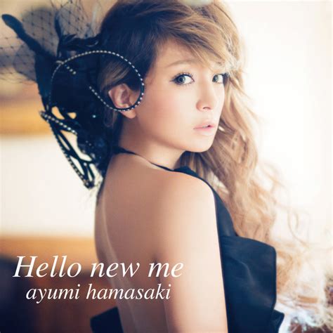 Hello New Me Single By Ayumi Hamasaki Spotify