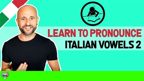 How To Pronounce Italian Vowels Part 2 Learn Italian Language