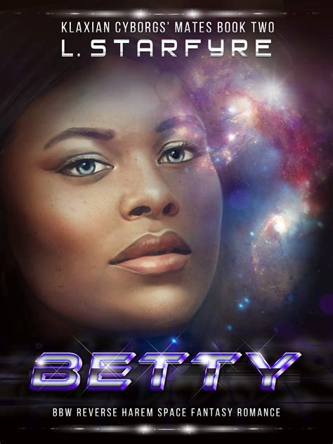 betty bbw space fantasy romance by l starfyre goodreads