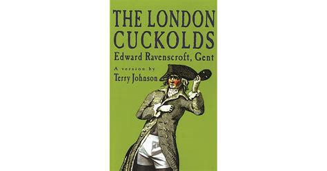 The London Cuckolds By Terry Johnson