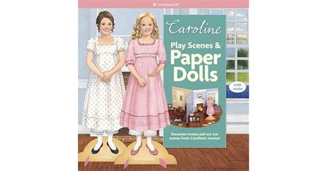American Girl Caroline Play Scenes And Paper Dolls By Peg Ross