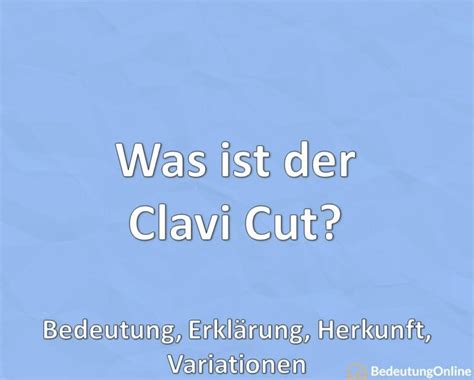 Synonym für schmeicheln ✓ 111 synonyme ✓ 32 bedeutungen & verwendungsmöglichkeiten für schmeicheln ⇒ ähnliche wörter im großen synonymwörterbuch von synonyme.de. Was ist der Clavi Cut? Bedeutung, Erklärung, Herkunft ...