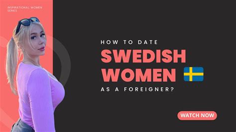 How To Date Swedish Women As A Foreigner In 2023 Youtube