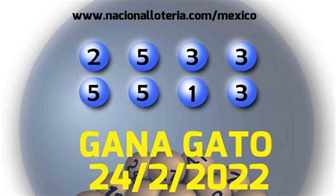 Resultados Gana Gato 2349 Del Jueves 24 De Febrero De 2022 Resultados Lotería Pronósticos