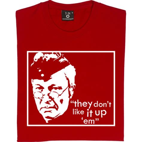 They Dont Like It Up Em T Shirt Redmolotov