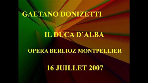 Il Duca Dalba Opera Berlioz Montpellier Juillet Youtube