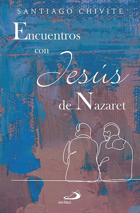 Encuentros Con Jesús De Nazaret Librería Cecadi