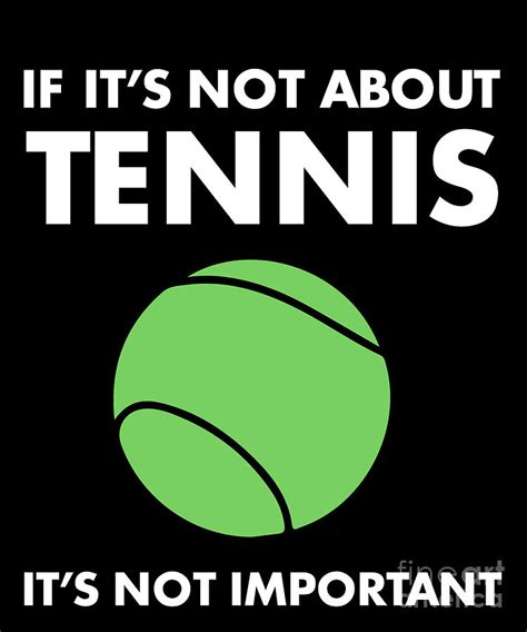 Funny Tennis Quote Cute Sport Player Stuff Drawing By Noirty Designs