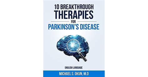 10 Breakthrough Therapies For Parkinsons Disease English Edition By