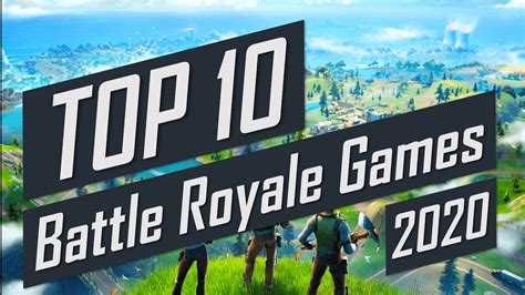 Top 10 Battle Royale Games Best Battle Royal Games 2020 Youtube
