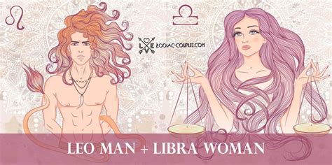 We have been exclusively been dating for a little over 3 years, and. Leo man and Libra woman: Celebrity Couples and ...