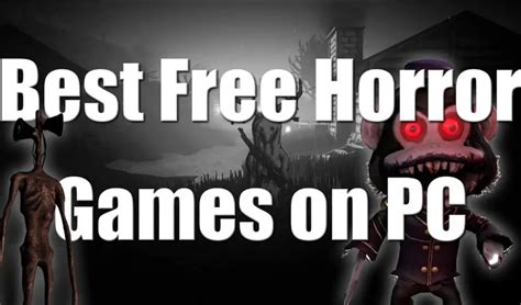 The Best Horror Games On Pc In 2023 Nexus Games