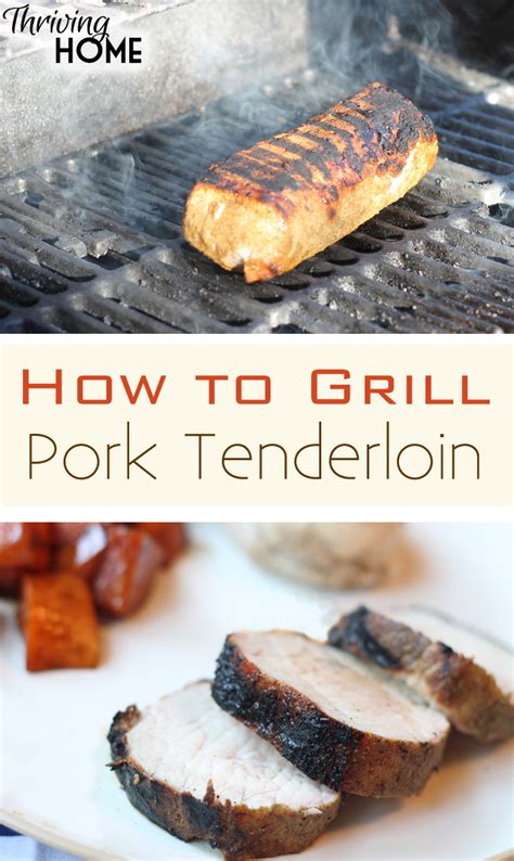 Grilled pork tenderloin continues to be a favorite with my family so i have a lot of these under my belt at this point. How to Grill a Pork Tenderloin Recipe | Thriving Home