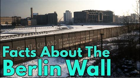 5 Intriguing Facts That You Might Not Know About The Berlin Wall Youtube