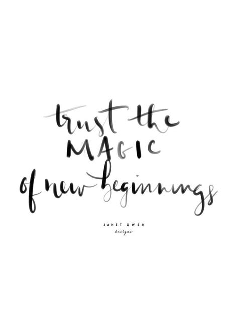 The Words Trust The Magic Of New Beginnings Written In Black Ink On A