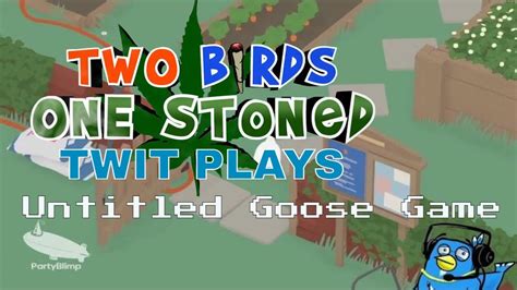 Two Birds One Stoned Untitled Goose Game Highlight 4 Bird Lovers