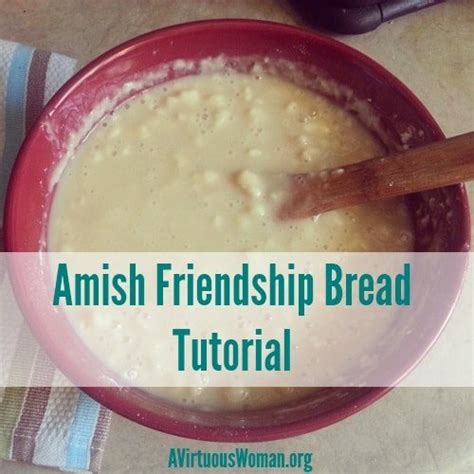 Amish Friendship Bread Tutorial The Ultimate Guide Laptrinhx News