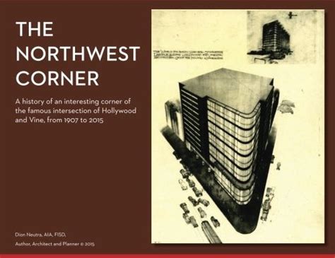 The Northwest Corner Richard And Dion Neutra Architecture