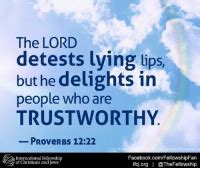 The LORD Detests Lying Lips But He Delights In People Who Are