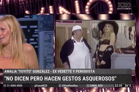 Yuyito González Habla De La Sexualidad El Acoso Y Su Recuerdo De