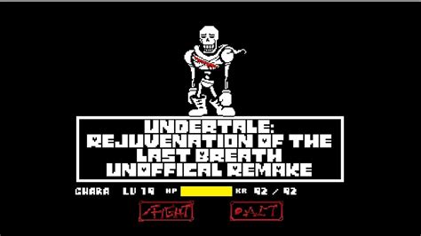 Undertale Rejuvenation Of The Last Breath Unoffical Remake By Mrt