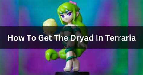 How To Get The Dryad In Terraria Complete Guide