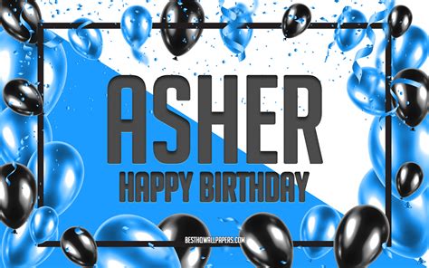 download wallpapers happy birthday asher birthday balloons background asher wallpapers with