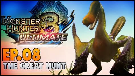 Monster Hunter Ultimate Wiiu Ep The Great Hunt Youtube