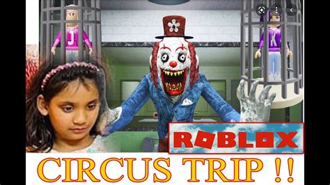 Roblox Circus Trip Youtube