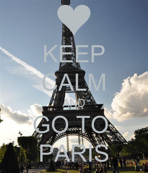 Keep Calm And Go To Paris Poster Jess Keep Calm O Matic