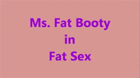 ms fat booty fat sex bbw ms fat booty clips4sale