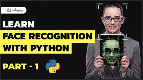 Face Recognition With Python Part Python Tutorial Codegnan YouTube