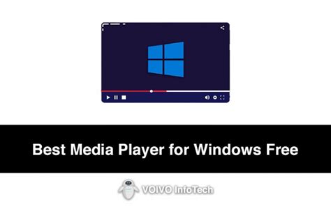 Top 7 Best Media Player For Windows Free In 2021