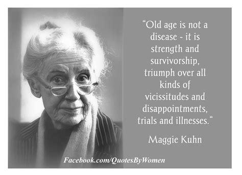 Old Age is Not a Disease | Old age quotes, Aging quotes, Woman quotes