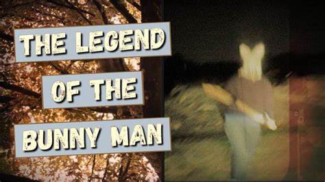 The Legend Of The Bunny Man The True Story Youtube
