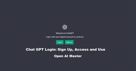 Chat GPT Login Sign Up Access And Use Open AI Master