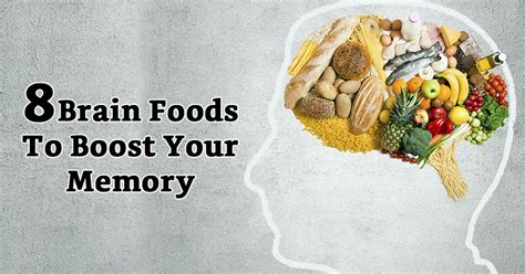 8 Brain Foods To Boost Your Memory