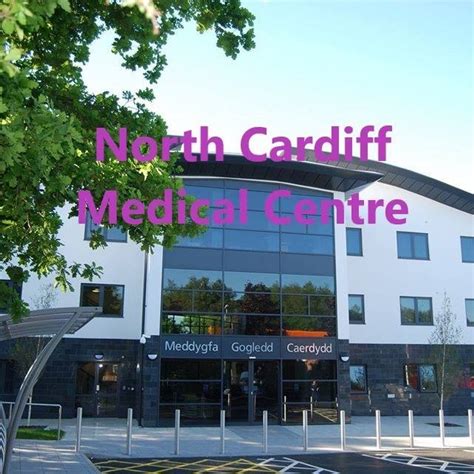 North Cardiff Medical Centre Cardiff