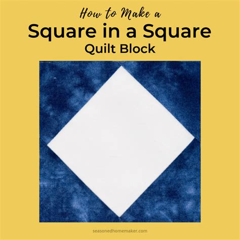 Perfect Square In A Square Quilt Block The Seasoned Homemaker®