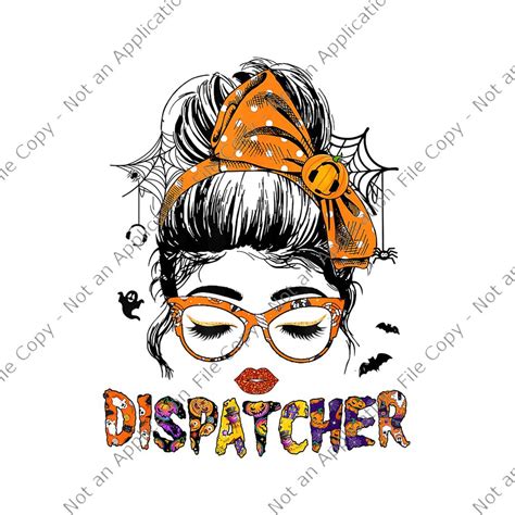 Witchy Dispatcher 911 Halloween Women Messy Bun Dispatch Png Witchy
