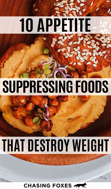 10 Appetite Suppressing Foods Chasing Foxes Appetite Suppressant