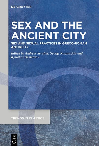 Sex And The Ancient City Sex And Sexual Practices In Greco Roman
