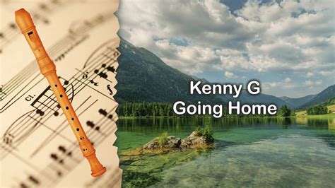 (c) 1997 arista records, inc. Partitura Kenny G - Going Home Flauta Dulce - YouTube