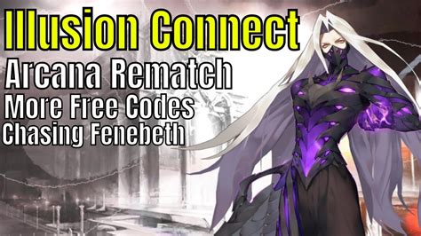 Illusion Connect Arcana Rematchmore Free Codesfenebeth Summons Youtube