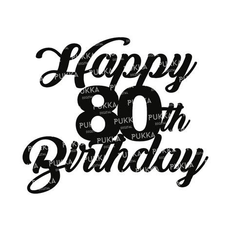 80th Birthday Cake Topper Svg Cake Topper Svg Birthday Etsy