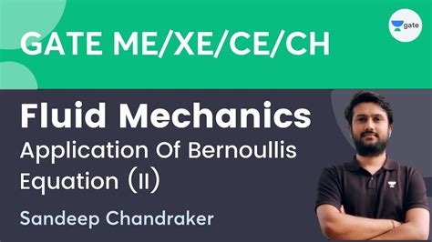 Fluid Mechanics Application Of Bernoullis Equation Ii Sandeep Chandraker Unacademy Gate Me