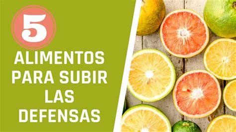 Qu Comer Para Subir Defensas Alimentos Para Subir Las Defensas Youtube