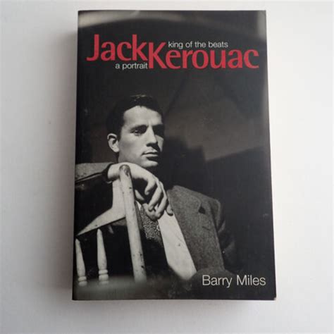 Jack Kerouac King Of The Beats By Barry Miles Edition And Condition As